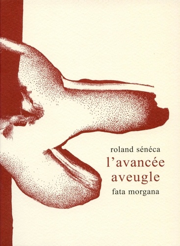 Roland Sénéca - L'avancée aveugle.