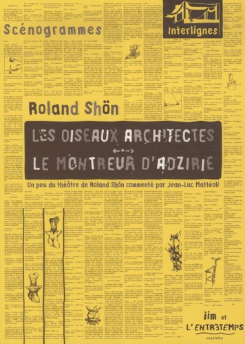Roland Shön - Les oiseaux architectes - Suivi de Le Montreur d'Adzirie.