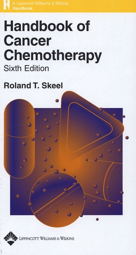 Roland T. Skeel et  Collectif - Handbook of Cancer Chemotherapy.