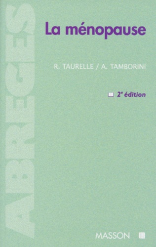Roland Taurelle et Alain Tamborini - La Menopause. 2eme Edition 1997.