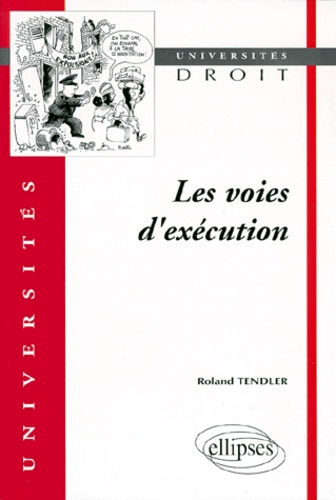Roland Tendler - Les voies d'exécution.