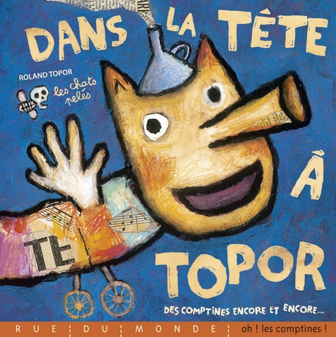 Roland Topor - Dans la tête à Topor - Des comptines encore et encore.