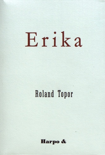 Roland Topor - Erika.
