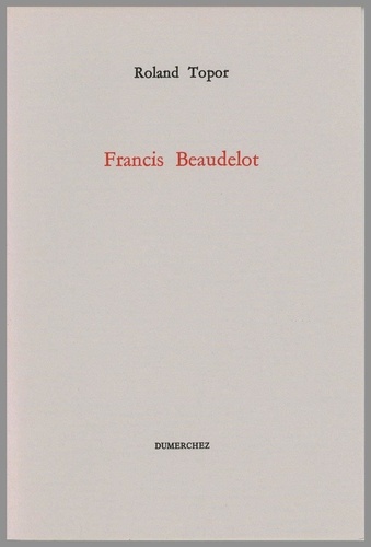 Roland Topor - Francis Beaudelot.