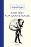 Roland Topor - Joko fête son anniversaire.