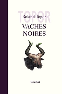 Roland Topor - Vaches noires.