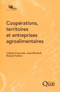 Roland Treillon et Colette Fourcade - Coopérations, territoires et entreprises agroalimentaires.
