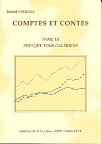 Comptes Et Contes. Tome 3, Presque Tous Galeriens