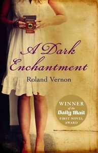 Roland Vernon - A Dark Enchantment.