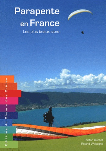 Roland Wacogne et Tristan Duchet - Parapente en France - Les plus beaux sites.