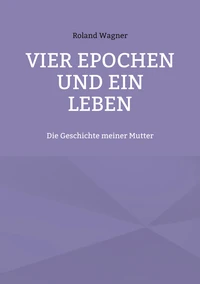 Vier Epochen und ein Leben