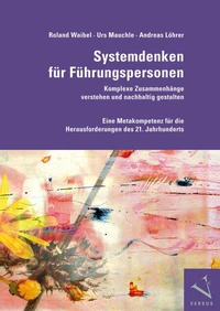 Systemdenken für Führungspersonen: Komplexe Zusammenhänge verstehen und nachhaltig gestalten
