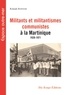 Rolande Bosphore - Militants et militantismes communistes à la Martinique (1920-1971) - Identification, forme et implication.