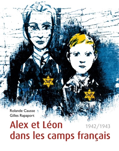 Alex et Léon dans les camps français. 1942/1943