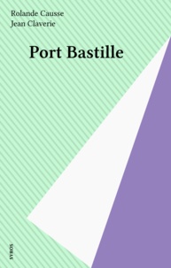 Rolande Causse - Port Bastille.