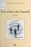 Les Voies du hasard. Nouvelles