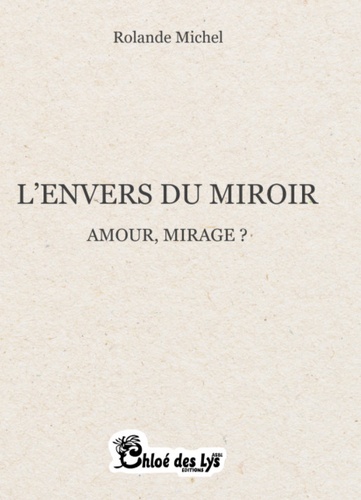 L'envers du miroir de Rolande Michel - Grand Format - Livre - Decitre