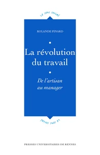 La Revolution Du Travail. De L'Artisan Au Manager