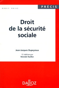 Rolande Ruellan et Jean-Jacques Dupeyroux - Droit de la Sécurité sociale.