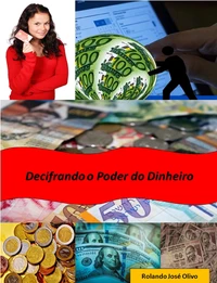 Decifrando o Poder do Dinheiro