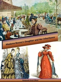Madame Bovary's Daughter and Her Inheritance