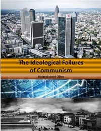  Rolando José Olivo - The Ideological Failures of Communism.