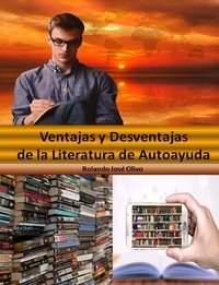  Rolando José Olivo - Ventajas y Desventajas de la Literatura de Autoayuda.