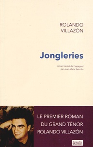 Rolando Villazon - Jongleries.