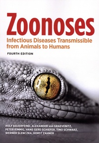 Rolf Bauerfeind et Alexander von Graevenitz - Zoonoses - Infectious Diseases Transmissible from Animals to Humans.