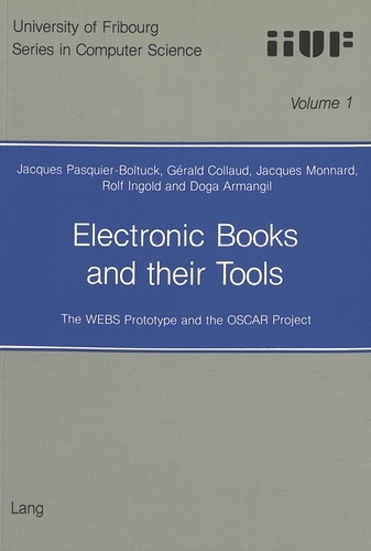 Rolf Ingold et Jacques Monnard - Electronic Books and their Tools - The WEBS Prototype and the OSCAR Project.