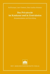 Das Privatrecht im Kaukasus und in Zentralasien