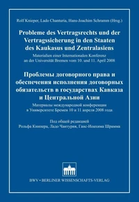 Probleme des Vertragsrechts und der Vertragssicherung in den Staaten des Kaukasus und Zentralasiens