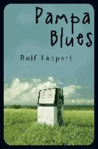 Rolf Lappert - Pampa Blues.
