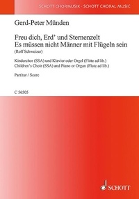 Rolf Schweizer - Freu dich, Erd' und Sternenzelt / Es müssen nicht Männer mit Flügeln sein - children's choir (SSA) and piano or organ (flute ad libitum). Partition de chœur..