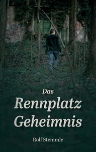 Rolf Stemmle - Das Rennplatz-Geheimnis.