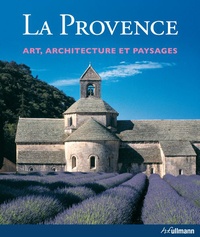 Rolf Toman et Christian Freigang - La Provence - Art, architecture et paysages.