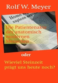 Die Patientenakte des anatomisch modernen Menschen