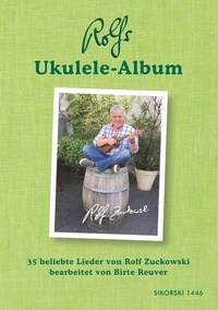 Rolf Zuckowski - Rolfs Ukulele-Album - 35 beliebte Lieder von Rolf Zuckowski.