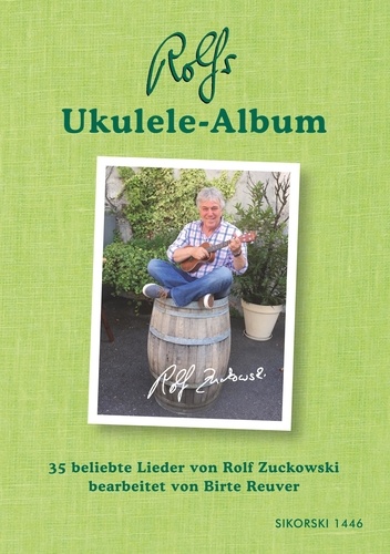 Rolfs Ukulele-Album. 35 beliebte Lieder von Rolf Zuckowski