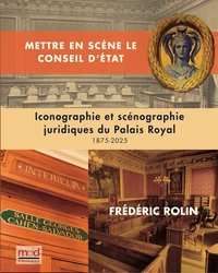 Mettre en scène le Conseil d'Etat