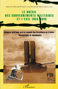 Le Brésil des gouvernements militaires et l'exil, 1964-1985