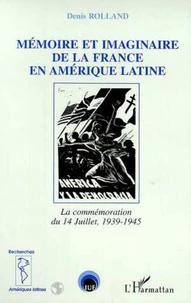 Mémoire et imaginaire de la France en Amérique latine