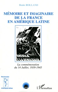 Mémoire et imaginaire de la France en Amérique latine