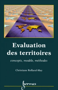 Evaluation Des Territoires. Concepts, Modele, Methodes