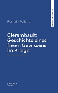 Clerambault: Geschichte eines freien Gewissens im Kriege