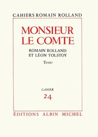 Monsieur le comte - Romain Rolland et Léon Tolstoï