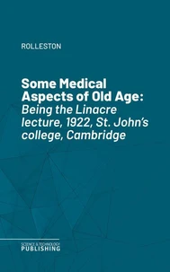 Some Medical Aspects of Old Age