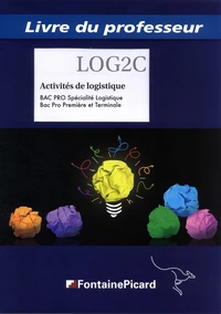 Activités de logistiques 1re et Tle Bac Pro Spécialité Logistique