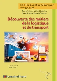 Découverte des métiers de la logistique et du transport 2de Bac Pro Logistique/Transport