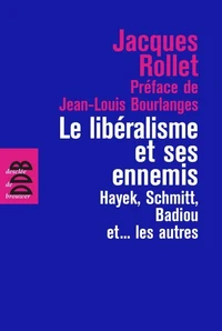 Le libéralisme et ses ennemis